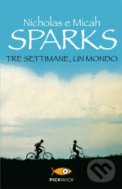 Levně Tre settimane, un mondo - Nicholas Sparks, Micah Sparks - kniha z kategorie Beletria