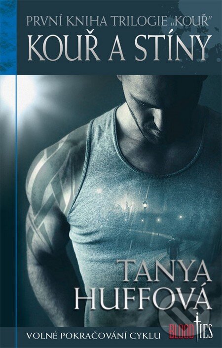 Levně Kouř a stíny - Tanya Huffová - kniha z kategorie Fantasy