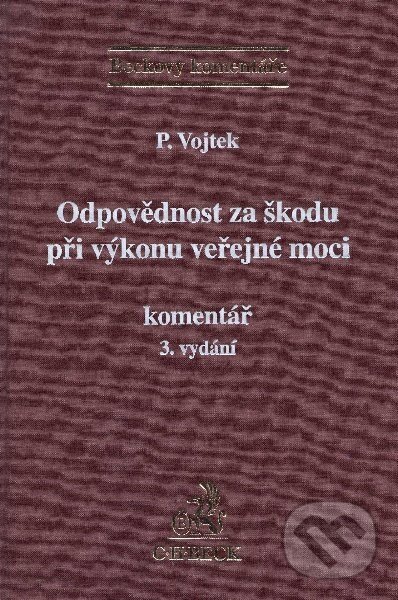 Levně Odpovědnost za škodu při výkonu veřejné moci (Komentář) - kniha z kategorie Vysoké školy