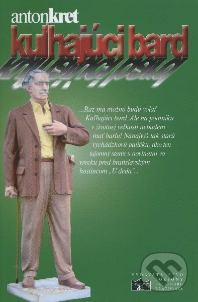 Levně Kuľhajúci Bard - Anton Kret - kniha z kategorie Beletria