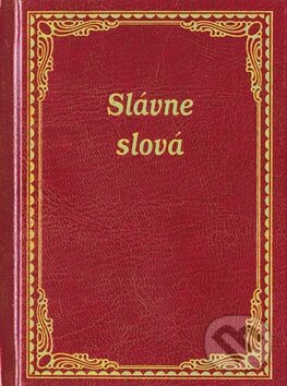 Levně Slávne slová (imitácia kože) - kniha z kategorie Beletria