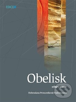 Levně Obelisk - Dobroslava Provazníková - kniha z kategorie Poézia