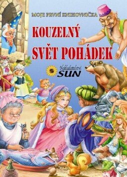 Kniha: Kouzelný svět pohádek (SUN). SUN, 2012