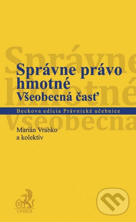 Kniha: Správne právo hmotné (Marián Vrabko a kolektív). C. H. Beck, 2012