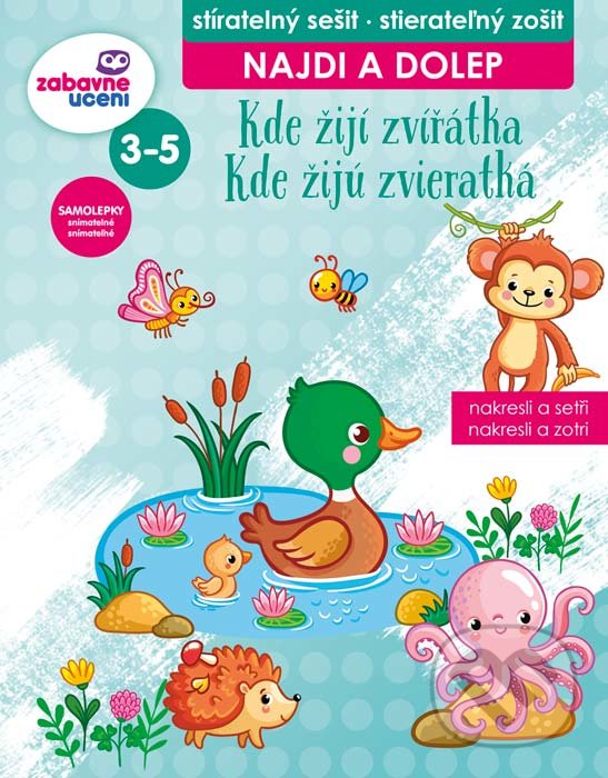Levně Kde žijí zvířátka - Najdi a dolep (stíratelný sešit, stieratelný zošit) - kniha z kategorie Samolepky