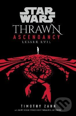 Kniha: Star Wars - Thrawn Ascendancy: Lesser Evil (Timothy Zahn). Cornerstone, 2021