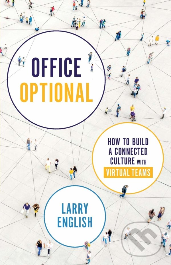 Levně Office Optional (How to Build a Connected Culture with Virtual Teams) - kniha z kategorie Podnikanie