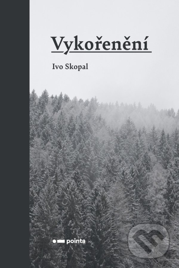 Levně Vykořenění - Ivo Skopal - kniha z kategorie Spoločenská beletria