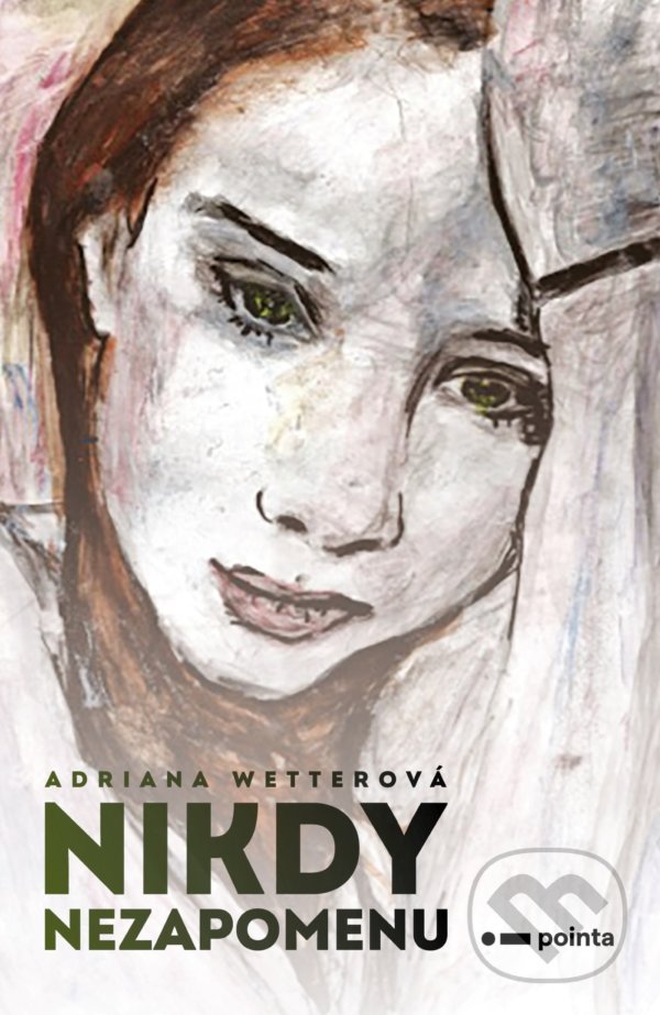 Levně Nikdy nezapomenu - Adriana Wetterová - kniha z kategorie Romantické