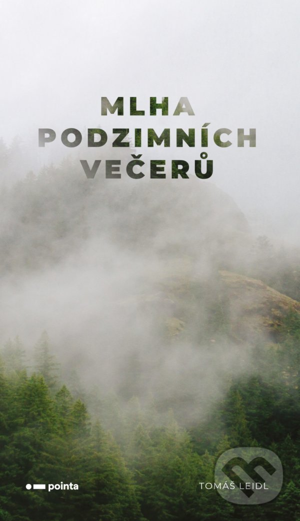 Levně Mlha podzimních večerů - Tomáš Leidl - kniha z kategorie Beletria