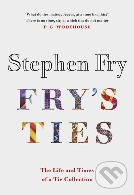 E-kniha: Fry's Ties (Stephen Fry). Penguin Books, 2021