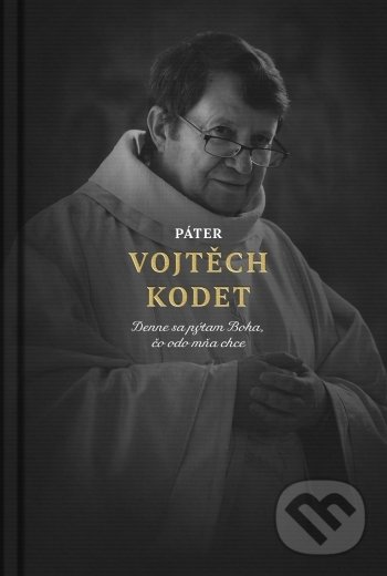 Kniha: Páter Vojtěch Kodet (Martin Ližičiar)