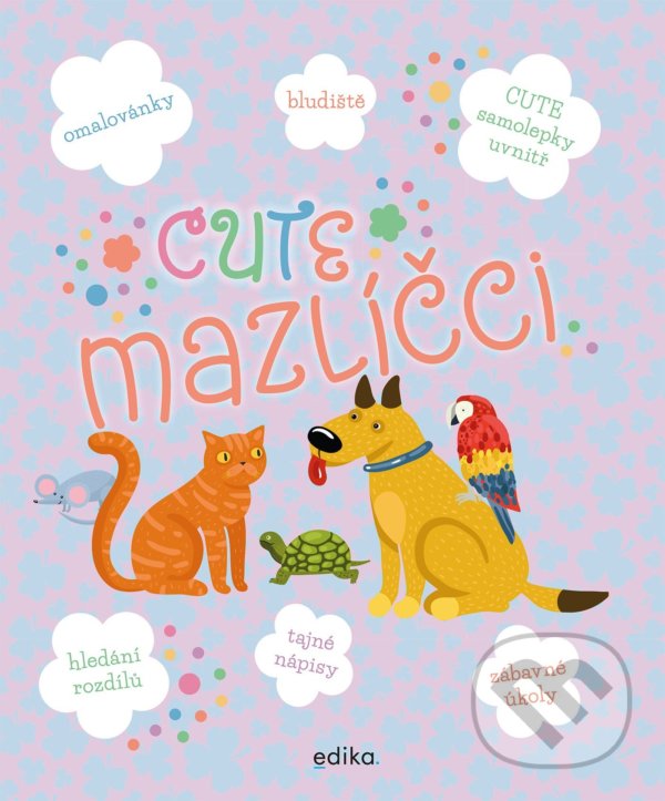 Levně CUTE - mazlíčci - Eva Mrázková, Aleš Čuma (ilustrátor) - kniha z kategorie Samolepky