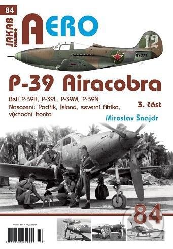 Levně P-39 Airacobra, Bell P-39K, P-39L, P-39M, P-39N, 3. část - kniha z kategorie Vojenstvo