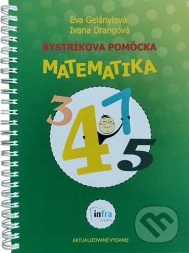 Bystríková pomôcka  matematika (aktualizované vydanie) - Eva Gelányiová, INFRA Slovakia, 2021