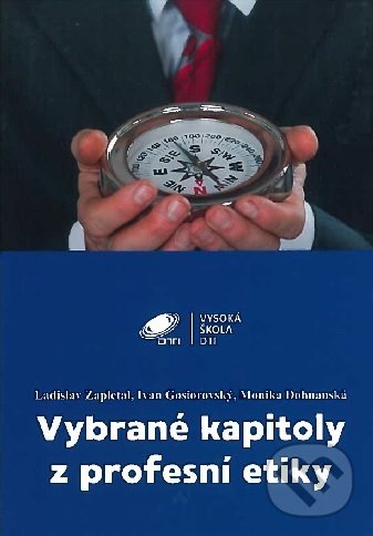 Levně Vybrané kapitoly z profesní etiky - Ladislav Zapletal - kniha z kategorie Vysoké školy