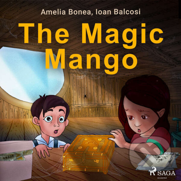 Audiokniha: The Magic Mango (EN) (Amelia Bonea a Ioan Balcosi). Saga Egmont, 2021