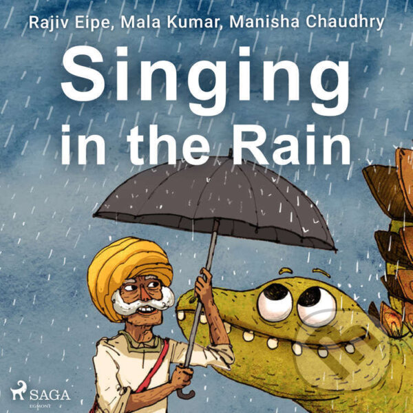 Audiokniha: Singing in the Rain (EN) (Mala Kumar, Manisha Chaudhry a Rajiv Eipe). Saga Egmont, 2021