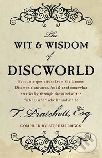 The Wit And Wisdom Of Discworld - Terry Pratchett, Stephen Briggs, Corgi Books, 2011