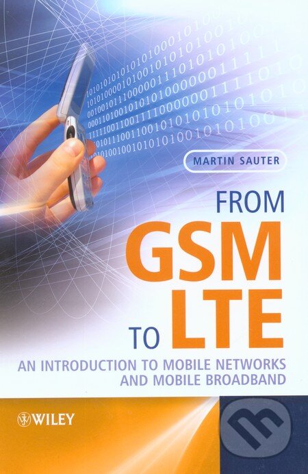Levně From GSM to LTE (An Introduction to Mobile Networks and Mobile Broadband) - kniha z kategorie Odborné a náučné