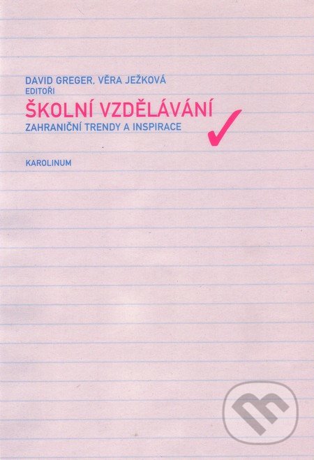 Školní vzdělávání - David Greger, Věra Ježková, Univerzita Karlova v Praze, 2006