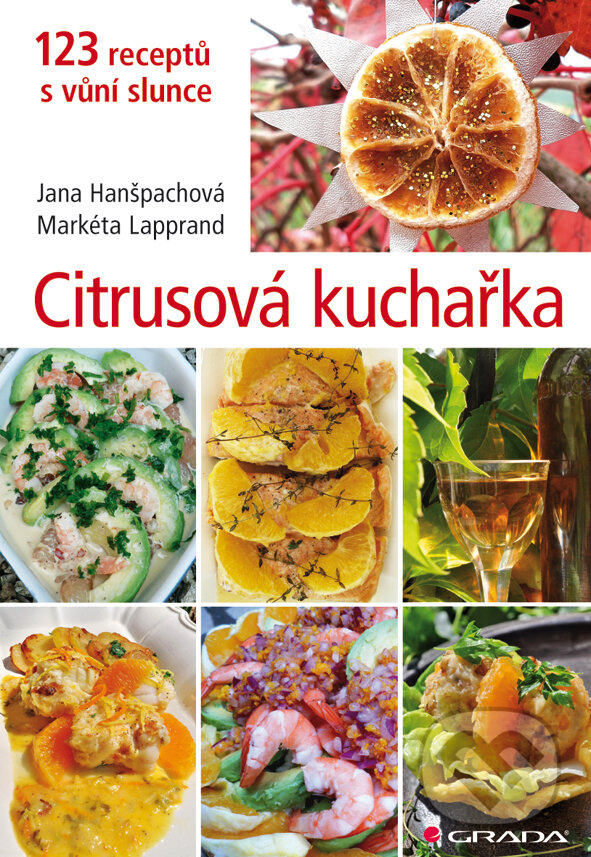 E-kniha: Citrusová kuchařka (Jana Hanšpachová a Markéta Lapprand). Grada, 2011