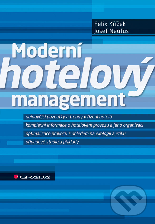 E-kniha: Moderní hotelový management (Felix Křížek a Josef Neufus). Grada, 2011