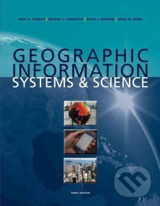 Kniha: Geographic Information Systems and Science (Paul A. Longley)