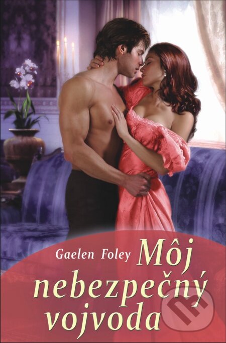 E-kniha: Môj nebezpečný vojvoda (Gaelen Foley). Slovenský spisovateľ, 2012