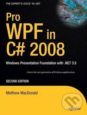 Levně Pro WPF in C# 2008 (Windows Presentation Foundation with .NET 3.5) - kniha z kategorie Odborné a náučné
