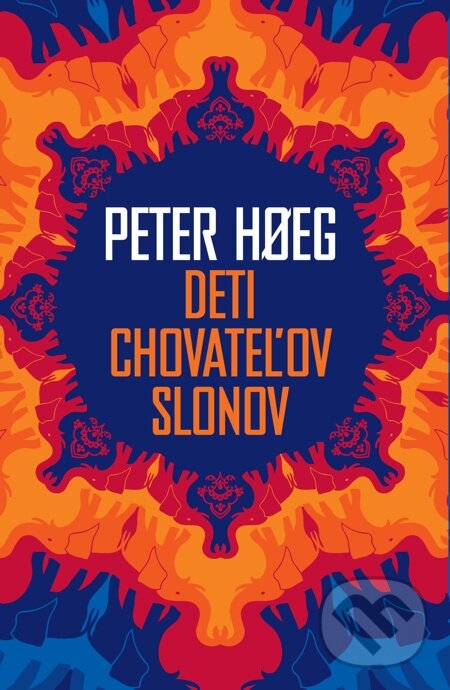 E-kniha: Deti chovateľov slonov (Peter Hoeg). Slovart, 2012