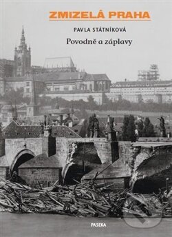 Levně Povodně a záplavy - Pavla Státníková - kniha z kategorie História