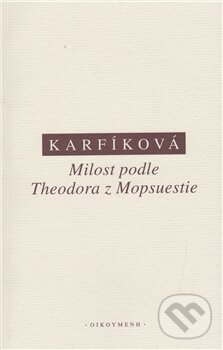 Levně Milost podle Theodora z Mopsuestie - Lenka Karfíková - kniha z kategorie Teológia