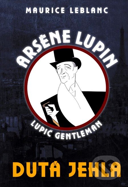 Arsène Lupin: Dutá jehla - Maurice Leblanc, XYZ, 2012