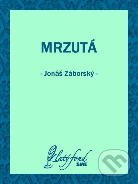 E-kniha: Mrzutá (Jonáš Záborský). Petit Press