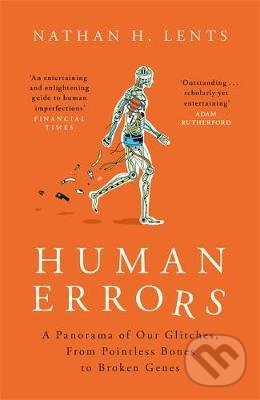 Levně Human Errors (A Panorama of Our Glitches, From Pointless Bones to Broken Genes) - kniha z kategorie Medicína