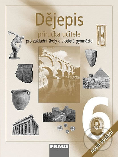 Levně Dějepis 6 pro ZŠ a víceletá gymnázia - Příručka učitele - kniha z kategorie 2. stupeň