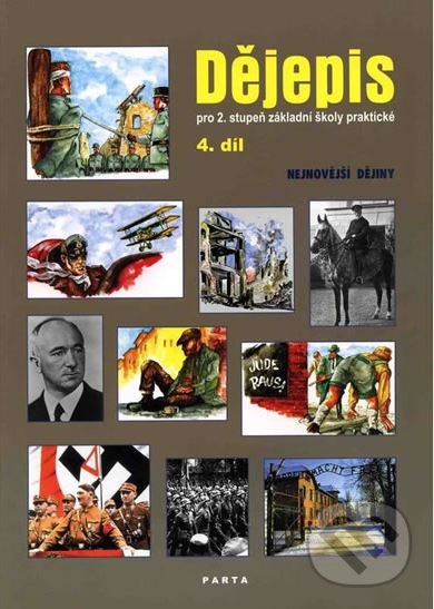 Levně Dějepis, 4. díl, učebnice pro 2. stupeň ZŠ praktické - Nejnovější dějiny
