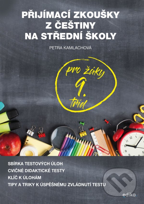 Levně Přijímací zkoušky z češtiny (na střední školy pro žáky 9. tříd) - kniha z kategorie 2. stupeň