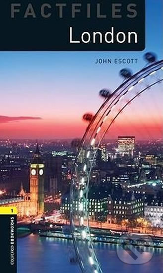 Levně Factfiles 1 - London (Oxford Bookworms (New Edition)) - kniha z kategorie Jazykové učebnice a slovníky