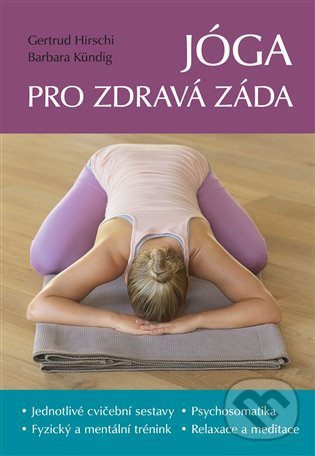 Levně Jóga pro zdravá záda - Gertrud Hirschi, Barbara Kündig - kniha z kategorie Individuálne športy