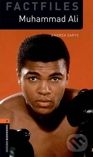 Levně Factfiles 2 - Muhammad Ali (Oxford Bookworms (New Edition)) - kniha z kategorie Jazykové učebnice a slovníky
