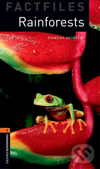 Levně Factfiles 2 - Rainforests (Oxford Bookworms (New Edition)) - kniha z kategorie Jazykové učebnice a slovníky