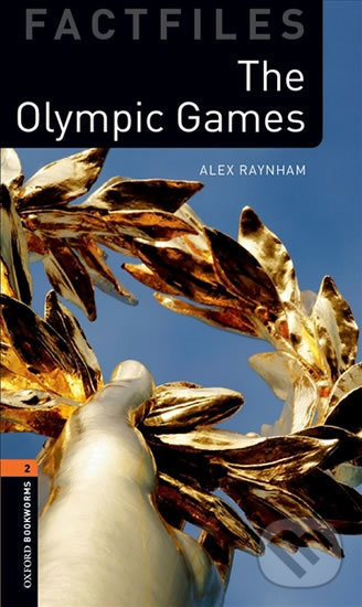 Levně Factfiles 2 - The Olympic Games (Oxford Bookworms (New Edition)) - kniha z kategorie Jazykové učebnice a slovníky