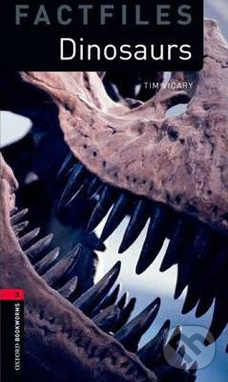 Levně Factfiles 3 - Dinosaurs (Oxford Bookworms (New Edition)) - kniha z kategorie Jazykové učebnice a slovníky