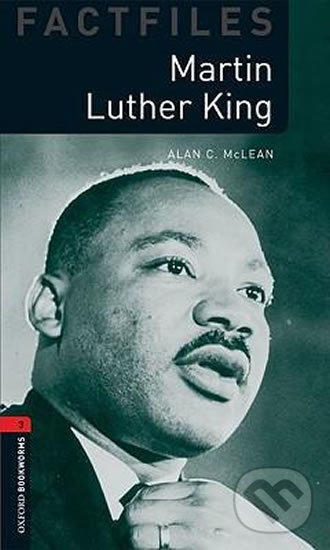 Levně Factfiles 3 - Martin Luther King (Oxford Bookworms (New Edition)) - kniha z kategorie Jazykové učebnice a slovníky