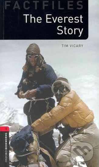Levně Factfiles 3 - The Everest Story (Oxford Bookworms (New Edition)) - kniha z kategorie Jazykové učebnice a slovníky