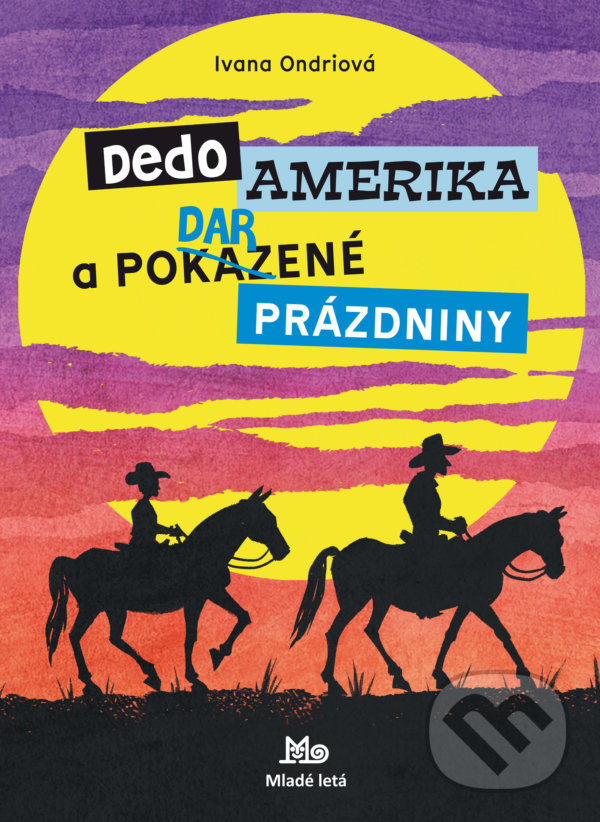 Levně Dedo Amerika - Ivana Ondriová, Viliam Slaminka (ilustrátor) - kniha z kategorie Beletria