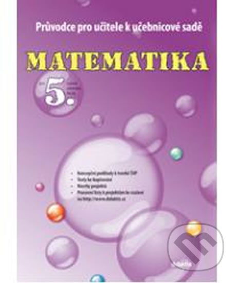 Levně Matematika pro 5. ročník základní školy (Průvodce pro učitele k učebnicové sadě) - kniha z kategorie 2. stupeň