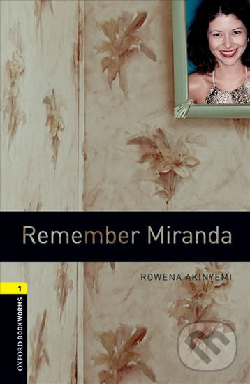 Levně Library 1 - Remember Miranda with Audio Mp3 Pack (Oxford Bookworms (New Edition)) - kniha z kategorie Jazykové učebnice a slovníky